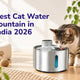 Best Cat Water Fountain in India 2026